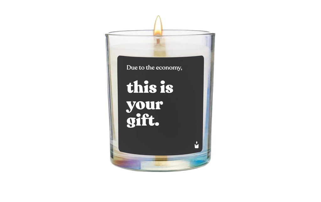 ChattyCandles Bougie parfumée Due to the economy, this is your gift 6.7 x 8 cm